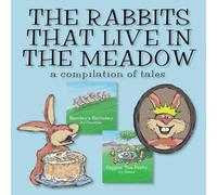 The Rabbits That Live In The Meadow: A Compilation Of Tales