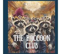 The Raccoon Club (Urban Animals: Witty Satire for Kids and Adults, Relaxing bedtime stories in English and French for all ages)
