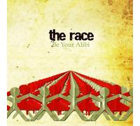 The Race - Be Your Alibi