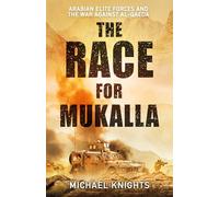 The Race for Mukalla: Arabian Elite Forces and the War Against Al-Qaeda