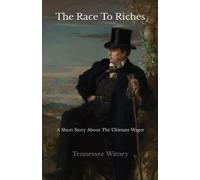 The Race To Riches: A Short Story About The Ultimate Wager