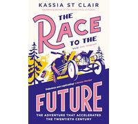 The Race to the Future: The Adventure that Accelerated the Twentieth Century, Radio 4 Book of the Week