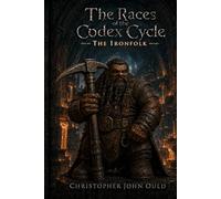 The Races of the Codex Cycle: The Ironfolk