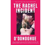 The Rachel Incident: The international bestseller - 'Funny, nostalgic, sexy' (Monica Heisey)