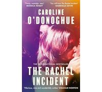 The Rachel Incident: The international bestseller - 'Funny, nostalgic, sexy' (Monica Heisey)