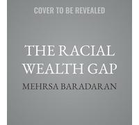 The Racial Wealth Gap: A Brief History