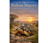The Radiant Majesty: A Journey into the World of the Radiated Tortoise: Exploring the Elegance, Rarity, and Enduring Legacy of Nature’s Living Jewel