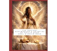The Radiant Rootworker Grimoire: Angelic Intelligence Reimagined As Sacred Physics (Hoodoo Rootwork and African American Spirituality Series)