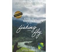 The Radical Radiance of the Fishing Fly