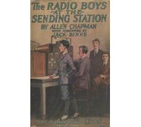 The Radio Boys at the Sending Station