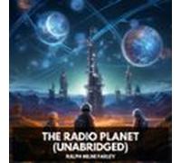 The Radio Planet (unabridged) (audiolibro)