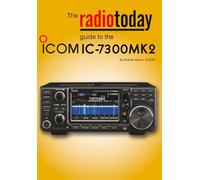 The Radio Today guide to the Icom IC-7300 MK2