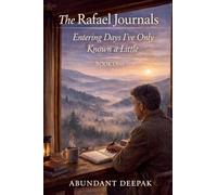 The Rafael Journals: Entering Days I've Only Known a Little: 1