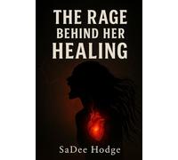 The Rage Behind Her Healing