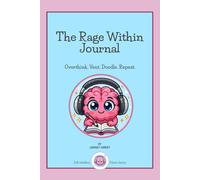 The Rage Within Journal: Overthink. Vent. Doodle. Repeat