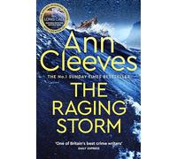 The Raging Storm: A page-turning mystery from the number one bestselling author of Vera and Shetland: 3 (Two rivers, 3)
