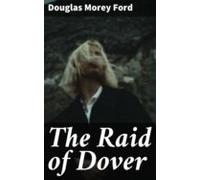 The Raid Of Dover (ebook)