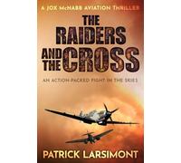 The Raiders and the Cross: An action-packed fight in the skies: 2 (Jox McNabb Aviation Thrillers)