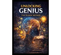 The Raikov Method: Unlocking Genius (Personal Development)