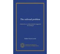 The railroad problem: comments on certain methods suggested for solving it