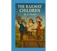 THE RAILWAY CHILDREN