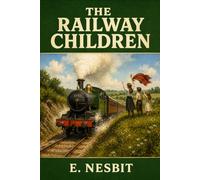 THE RAILWAY CHILDREN