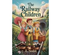 The Railway Children: Annotated