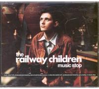 The Railway Children - Music Stop