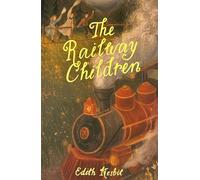 The Railway Children (Wordsworth Children's Classics)