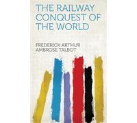 The Railway Conquest of the World