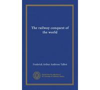 The railway conquest of the world