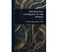 The Railway Conquest of the World