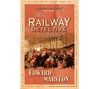 The Railway Detective: The bestselling Victorian mystery series: 1