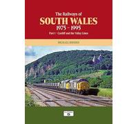 The Railways of South Wales 1975-1995 Part 1: Cardiff and the Valley Lines