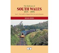 The Railways of South Wales 1975-1995 Part 3: The Cardiff to Fishguard Main Line and its Branches