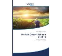 The Rain Doesn't Fall as It Used To: A Sierra Leone Story