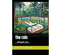 The rain: ...dream on...
