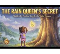 THE RAIN QUEEN'S SECRET (Cubs Crowns Heritage Bedtime Stories)