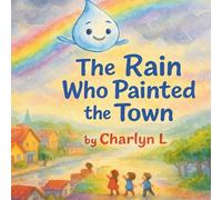 The Rain Who Painted the Town