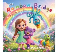 The Rainbow Bridge / A ponte Arco-Íris: Bilingual kids book english - portuguese (EXTRA: games, activities & coloring fun) / Livro infantil bilingue (inglês - português) 2-8