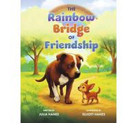The Rainbow Bridge of Friendship