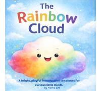 The Rainbow Cloud: A Sweet Bedtime Story to Learn Colours (Little Wonders Collection)