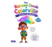 The Rainbow Clouds of Colorville: Leo’s Superpower Ears: A Heartwarming 3D Storybook About Bullying, Self-Acceptance, and Celebrating Differences
