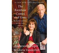 The Rainbow Comes and Goes: A Mother and Son On Life, Love, and Loss