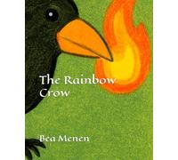 The Rainbow Crow (Classic Tales from the Americas)
