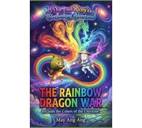 The Rainbow Dragon War: Reclaim the Colors of the Universe