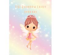 The Rainbow Fairy Journal | Large x Paperback | The Fairy Dreams Collection | Lined 200 Page Notebook