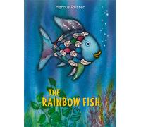 The Rainbow Fish: The international bestselling picture book classic in paperback