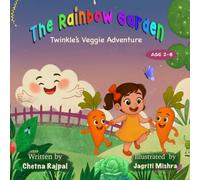 The Rainbow Garden- Twinkle's Veggie Adventure: A magical story that helps kids enjoy vegetables