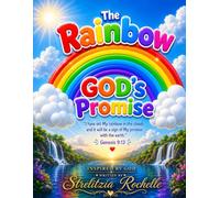 The Rainbow GOD's Promise: Inspired by God